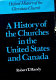 A history of the churches in the United States and Canada /