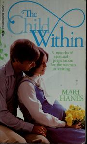 The child within : 9 months of spiritual preparation for the woman in waiting /