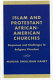 Islam and Protestant African-American churches : responses and challenges to religious pluralism /