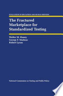 The Fractured Marketplace for Standardized Testing /