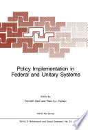 Policy Implementation in Federal and Unitary Systems : Questions of Analysis and Design /