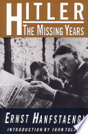 Hitler : the missing years /