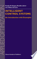 Intelligent control systems : an introduction with examples /
