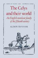 The Celys and their world : an English merchant family of the fifteenth century /