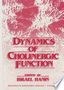 Dynamics of Cholinergic Function /