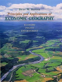 Principles and applications of economic geography : economy, policy, environment /