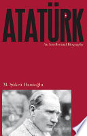 Atatürk : an intellectual biography /