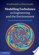 Modelling turbulence in engineering and the environment : second-moment routes to closure /