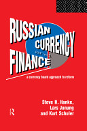 Russian currency and finance : a currency board approach to reform /