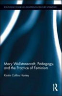 Mary Wollstonecraft, pedagogy, and the practice of feminism /