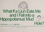 What if a lion eats me and I fall into a hippopotamus' mud hole? /