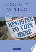 Discount voting : voter registration reforms and their effects /