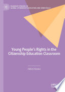 Young people's rights in the citizenship education classroom /