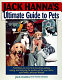 Jack Hanna's ultimate guide to pets /
