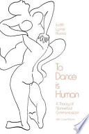 To dance is human : a theory of nonverbal communication /