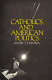 Catholics and American politics /