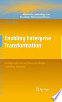 Enabling enterprise transformation : business and grassroots innovation for the knowledge economy /