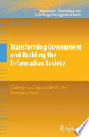 Transforming government and building the information society /