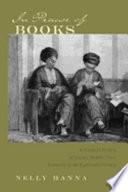 In praise of books : a cultural history of Cairo's middle class, sixteenth to the eighteenth century /