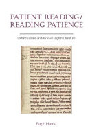 Patient reading/reading patience : Oxford essays on medieval English literature /