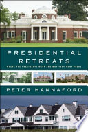 Presidential retreats : where they went and why they went there /