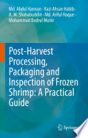 Post-Harvest Processing, Packaging and Inspection of Frozen Shrimp: A Practical Guide /