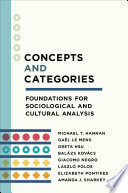 Concepts and categories : foundations for sociological and cultural analysis /