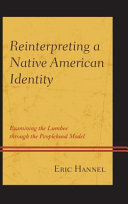 Reinterpreting a Native American identity : examining the Lumbee through the peoplehood model /