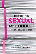 Defining sexual misconduct : power, media, and #MeToo /