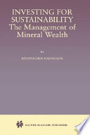 Investing for sustainability : the management of mineral wealth /