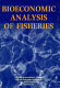 Bioeconomic analysis of fisheries /