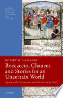 Boccaccio, Chaucer, and stories for an uncertain world : agency in the Decameron and the Canterbury tales /