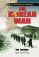 The Korean war : an exhaustive chronology /