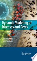 Dynamic modeling of diseases and pests /