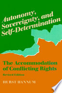 Autonomy, sovereignty, and self-determination : the accommodation of conflicting rights /