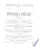 Philosophia naturalis, sive, Physica dogmatica /
