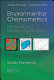 Environmental chemometrics : principles and modern applications /