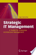 Strategic IT management : a toolkit for enterprise architecture management /