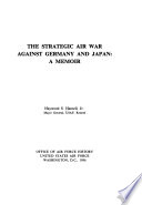 The strategic air war against Germany and Japan : a memoir /
