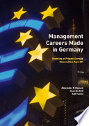 Management Careers Made in Germany : Studying at Private German Universities Pays Off /