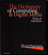 The dictionary of computing & digital media : terms & acronyms /