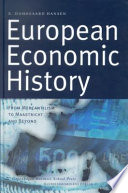 European economic history : from Mercantilism to Maastricht and beyond /