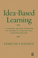 Idea-based learning : a course design process to promote conceptual understanding /