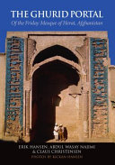 The Ghurid Portal of the Friday Mosque of Herat, Afghanistan : conservation of a historic monument /