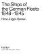 The ships of the German fleets, 1848-1945 /