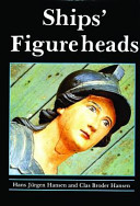 Ships' figureheads : the decorative bow figures of ships /