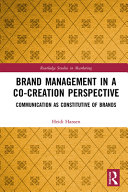 Brand management in a co-creation perspective : communication as constitutive of brands /