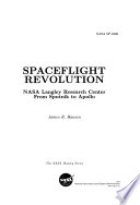 Spaceflight revolution : NASA Langley Research Center from Sputnik to Apollo /
