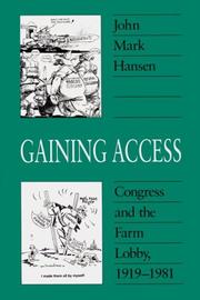Gaining access : Congress and the farm lobby, 1919-1981 /