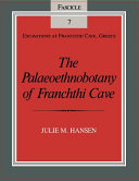 The palaeoethnobotany of Franchthi Cave /